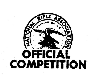 OFFICIAL COMPETITION NATIONAL RIFLE ASSOCIATION WASHINGTON D.C.