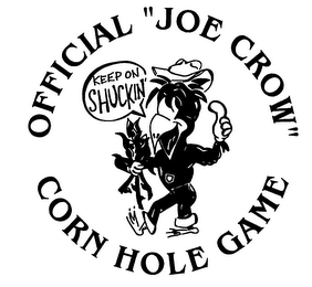 OFFICIAL "JOE CROW" CORN HOLE GAME KEEP ON SHUCKIN logo