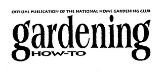 OFFICIAL PUBLICATION OF THE NATIONAL HOME GARDENING CLUB GARDENING HOW-TO logo