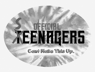 OFFICIAL S XTEENAGERS CANT MAKE THIS UP. logo