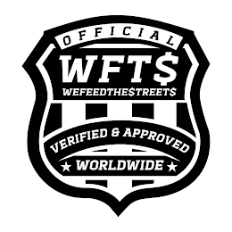 OFFICIAL WFT$ WEFEEDTHE$TREET$ VERIFIED& APPROVED WORLDWIDE logo