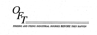OFT FINDING AND FIXING INDUSTRIAL INJURIES BEFORE THEY HAPPEN logo