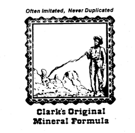OFTEN IMITATED, NEVER DUPLICATED CLARK'S ORIGINAL MINERAL FORMULA logo