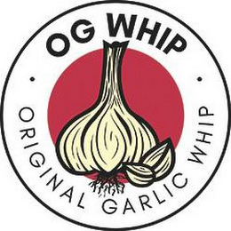 OG WHIP · ORIGINAL GARLIC WHIP · logo