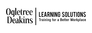 OGLETREE DEAKINS LEARNING SOLUTIONS TRAINING FOR A BETTER WORKPLACE logo