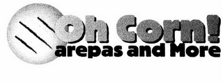 OH CORN! AREPAS AND MORE logo