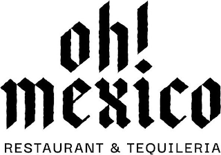OH! MEXICO RESTAURANT & TEQUILERIA logo