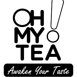 OH MY TEA! AWAKEN YOUR TASTE logo