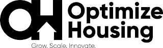 OH OPTIMIZE HOUSING GROW. SCALE. INNOVATE. logo