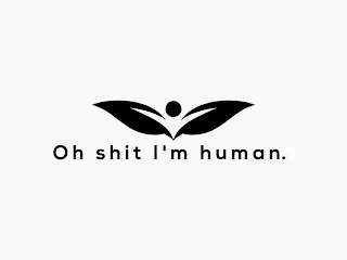 OH SHIT I'M HUMAN. logo