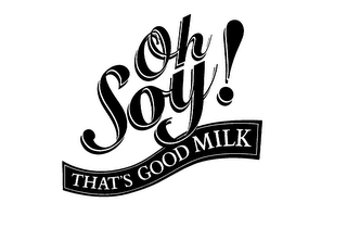 OH SOY! THAT'S GOOD MILK logo