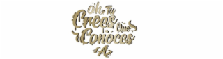 OH, TU CREES QUE CONOCES A logo