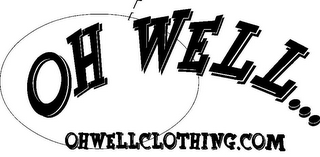 OH WELL... OHWELLCLOTHING.COM logo