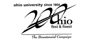 OHIO UNIVERSITY SINCE 1804 200 OHIO FIRST & FINEST THE BICENTENNIAL CAMPAIGN logo