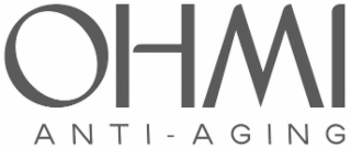 OHMI ANTI-AGING