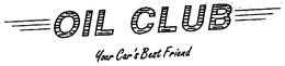 OIL CLUB YOUR CAR'S BEST FRIEND logo