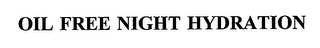 OIL FREE NIGHT HYDRATION logo