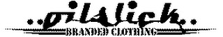 ..OILSLICK.. BRANDED CLOTHING logo