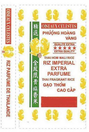 OISEAUX CELESTES RIZ PARFUME DE THAILANDE PHOUNG HOANG VANG QUALITE EXTRA EXTRA QUALITY THAI HOM MALI RICE RIZ IMPERIAL EXTRA PARFUME THAI FRAGRANT RICE GAO THOM CAO CAP logo