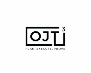 OJT3 PLAN. EXECUTE. PROVE logo