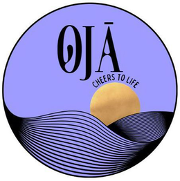 OJĀ CHEERS TO LIFE
