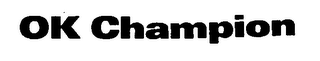 OK CHAMPION logo