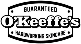 O'KEEFFE'S GUARANTEED HARDWORKING SKINCARE logo