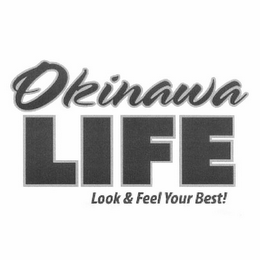 OKINAWA LIFE LOOK & FEEL YOUR BEST! logo