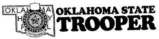 OKLAHOMA STATE TROOPER OKLAHOMA HIGHWAY PATROL PATROLMAN logo