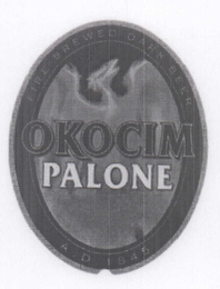 OKOCIM PALONE FIRE-BREWED DARK BEER A.D. 1845 logo