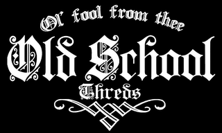 OL' FOOL FROM THEE OLD SCHOOL THREDS logo