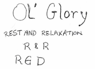 OL' GLORY REST AND RELAXATION R & R RED logo