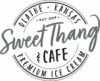 OLATHE · KANSAS · EST. 2019 · SWEET THANG & CAFE PREMIUM ICE CREAM logo