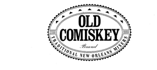 OLD COMISKEY BRAND TRADITIONAL NEW ORLEANS MIXERS logo