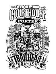 OLD COURTHOUSE PORTER TRAILHEAD BREWING CO logo