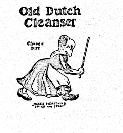 OLD DUTCH CLEANSER CHASES DIRT MAKES EVERYTHING "SPICK AND SPAN" logo