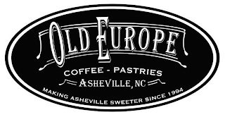 OLD EUROPE COFFEE · PASTRIES ASHEVILLE,NC MAKING ASHEVILLE SWEETER SINCE 1994 logo