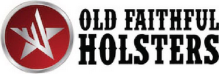 OLD FAITHFUL HOLSTERS logo