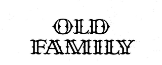 OLD FAMILY logo