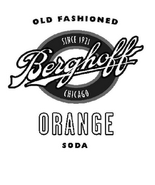 OLD FASHIONED BERGHOFF ORANGE SODA SINCE 1921 CHICAGO logo