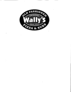 OLD FASHIONED ORIGINAL WALLY'S PIZZA & SUBS SINCE 1978 logo