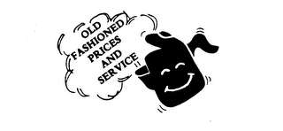 OLD FASHIONED PRICES AND SERVICE logo