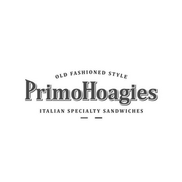 OLD FASHIONED STYLE PRIMOHOAGIES ITALIAN SPECIALTY SANDWICHES logo