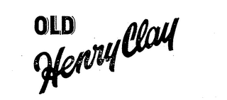OLD HENRY CLAY