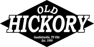 OLD HICKORY GOODLETTSVILLE, TN USA EST. 1999 logo