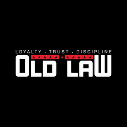 OLD LAW LOYALTY TRUST AND DISCIPLINE logo