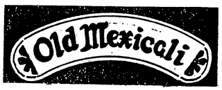 OLD MEXICALI logo