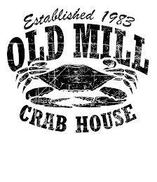 OLD MILL CRAB HOUSE ESTABLISHED 1983 logo