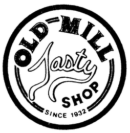 OLD-MILL TASTY SHOP SINCE 1932 logo