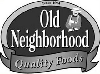 OLD NEIGHBORHOOD QUALITY FOODS SINCE 1914 logo